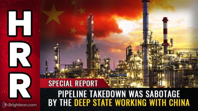 Pipeline takedown was SABOTAGE by the deep state working with CHINA