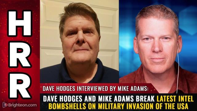 Dave Hodges and Mike Adams break latest intel bombshells on military INVASION of the USA