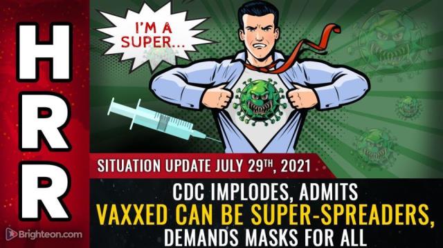 CDC implodes, admits vaxxed can be super-spreaders, demands masks for all