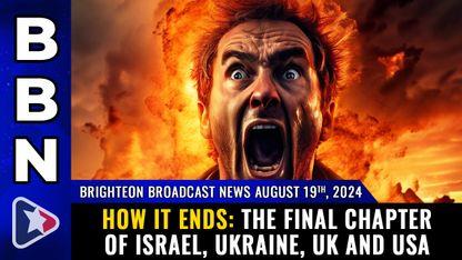 HOW IT ENDS: The final chapter of Israel, Ukraine, UK and USA