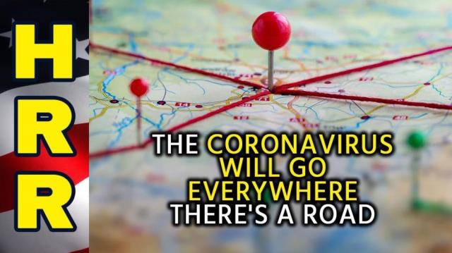 The coronavirus will go everywhere there's a ROAD