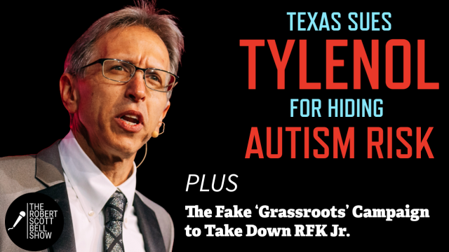 Texas Sues Tylenol, Acetaminophen Risky Behavior, Airlines Pesticides, SNAP Crisis, RFK Astroturf Exposed
