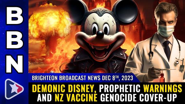 Demonic Disney, prophetic warnings and NZ vaccine genocide cover-up