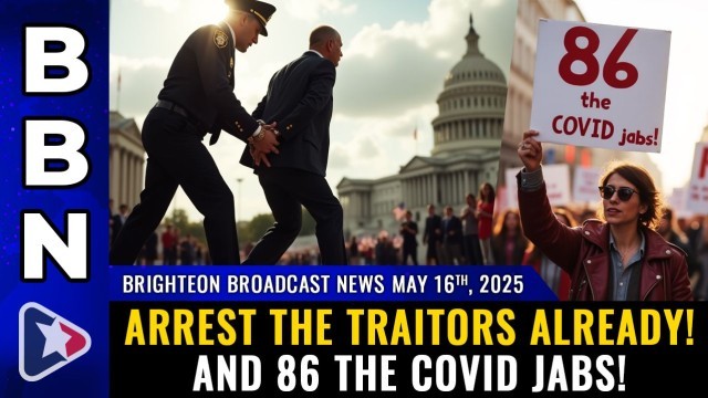 OVERDUE – Arrest the traitors already! And 86 the COVID jabs!