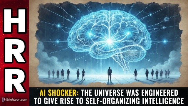 AI SHOCKER: The universe was engineered to give rise to self-organizing intelligence