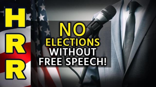 NO ELECTIONS without free speech!