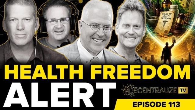 Jonathan Emord and Robert Verkerk on the Urgent Fight for Health Freedom