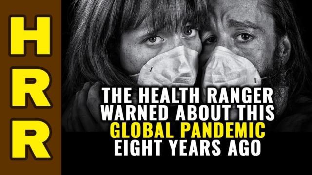 The Health Ranger WARNED about this global pandemic EIGHT YEARS AGO