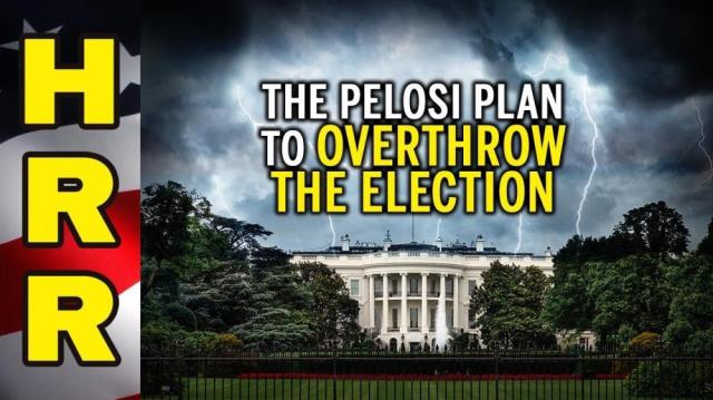 The PELOSI PLAN to "overthrow" the election