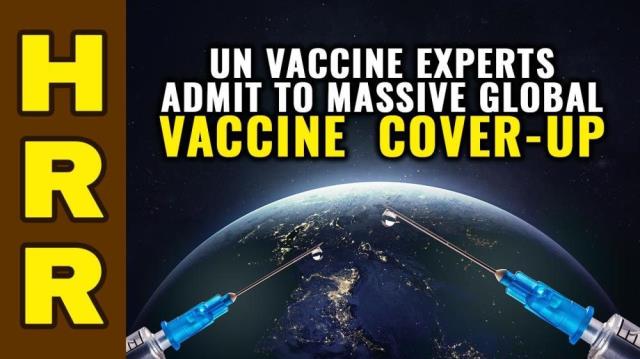 UN vaccine experts ADMIT to massive, global vaccine cover-up