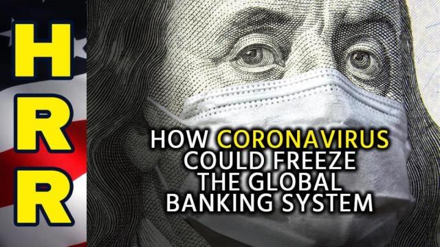 How coronavirus could FREEZE the global banking system