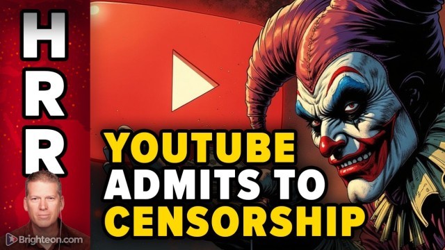 YouTube ADMITS to massive censorship over COVID and ELECTIONS