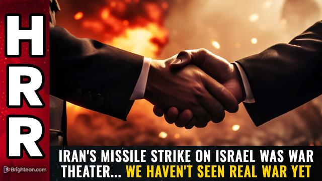 Iran's missile strike on Israel was WAR THEATER... we haven't seen REAL WAR yet