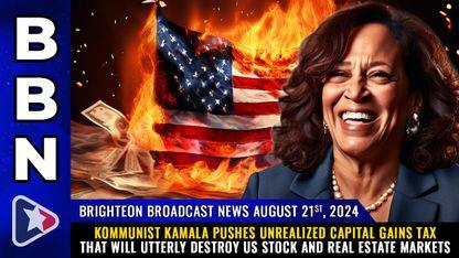 Kommunist Kamala pushes UNREALIZED CAPITAL GAINS TAX that will utterly destroy US stock and real estate markets