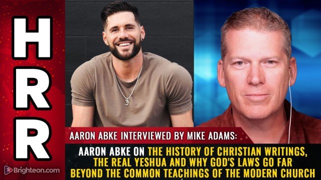 Aaron Abke on the history of Christian writings, the real Yeshua and why God's laws go far beyond the common teachings of the modern church