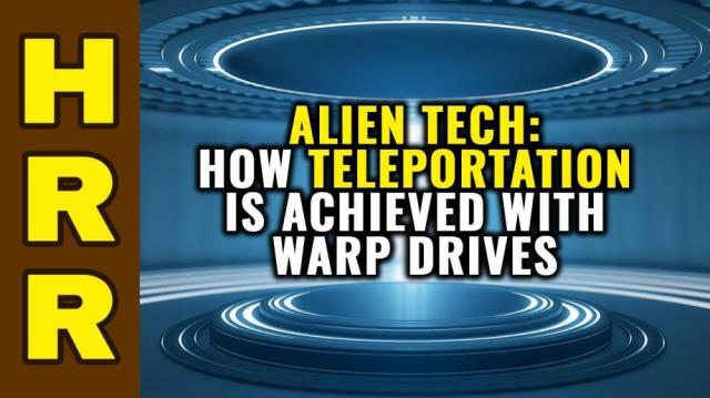 ALIEN TECH: How "teleportation" is achieved with warp drives