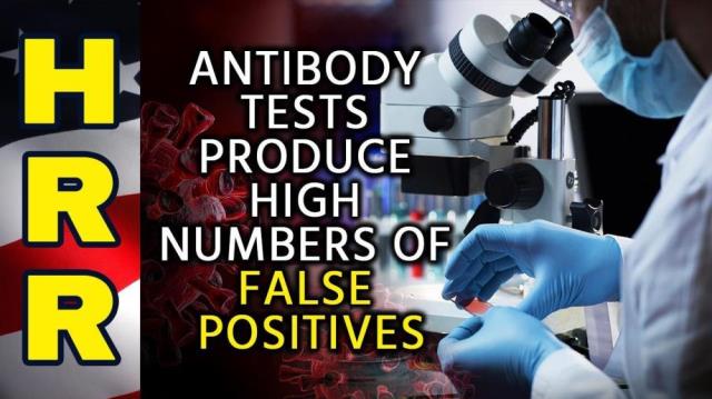 Antibody tests produce HIGH numbers of FALSE POSITIVES