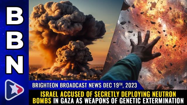 Israel accused of secretly deploying NEUTRON BOMBS in Gaza as weapons of genetic extermination