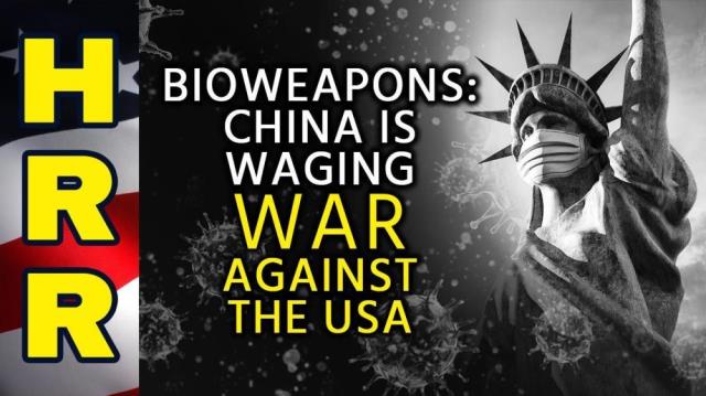 BIOWEAPONS: China is waging WAR against the USA