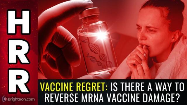 VACCINE REGRET: Is there a way to REVERSE mRNA vaccine damage?