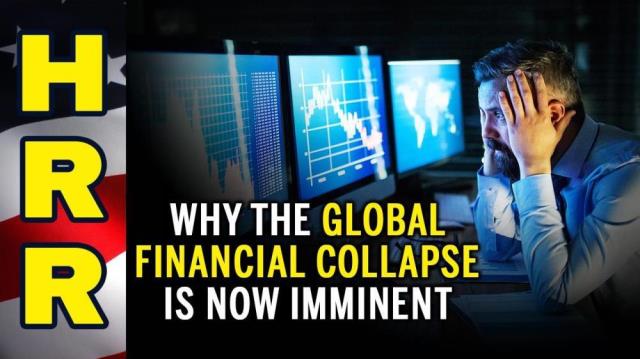 Why the global financial COLLAPSE is now IMMINENT