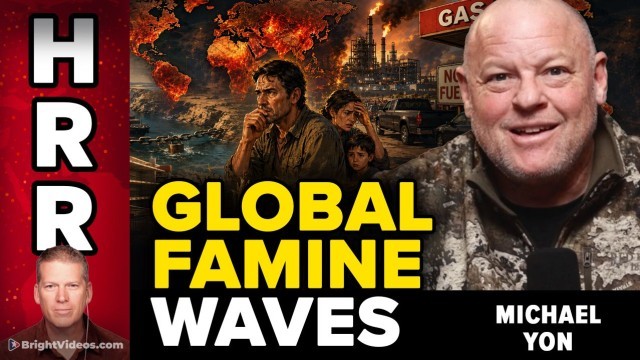 Michael Yon Interview: Global Famine, Fuel Collapse and the Coming Mass Migration Crisis
