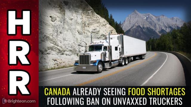 Canada already seeing FOOD SHORTAGES following ban on unvaxxed truckers