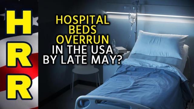 Hospital beds OVERRUN in the USA by late May?