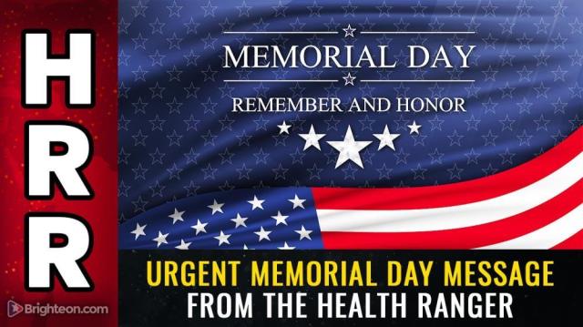 Urgent Memorial Day message from the Health Ranger