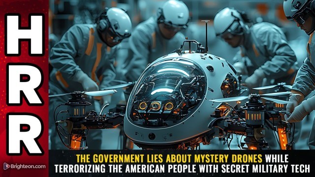 The government LIES about mystery drones while TERRORIZING the American people with secret military tech