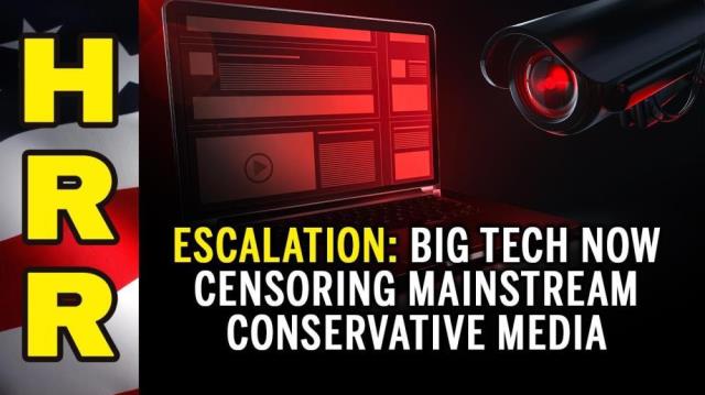 ESCALATION: Big Tech now censoring MAINSTREAM conservative media