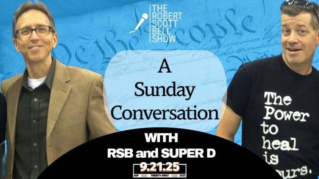 A Sunday Conversation with Robert & Super Don - Charlie Kirk Lessons from Tyrus and Van Jones