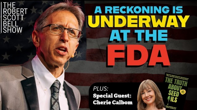 An FDA Reckoning Is Underway, Cherie Calbom, The Truth About Seed Oils, New Diabetes, Pharma Drug Linked To Autism