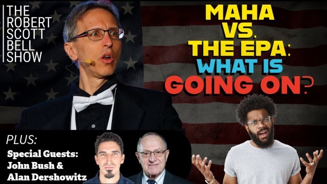 RFK Jr. Reform, John Bush, Live Free Academy, Alan Dershowitz, Founding Fathers and One Jewish Mother, MAHA vs EPA