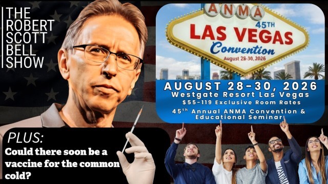 Live from Vegas at ANMA, FDA Vaccine Claims, Amish Vaccine Showdown, Common Cold Vaccine